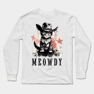 Funny Cat Cowboy Cowgirl Meow Howdy Meowdy Long Sleeve T-Shirt